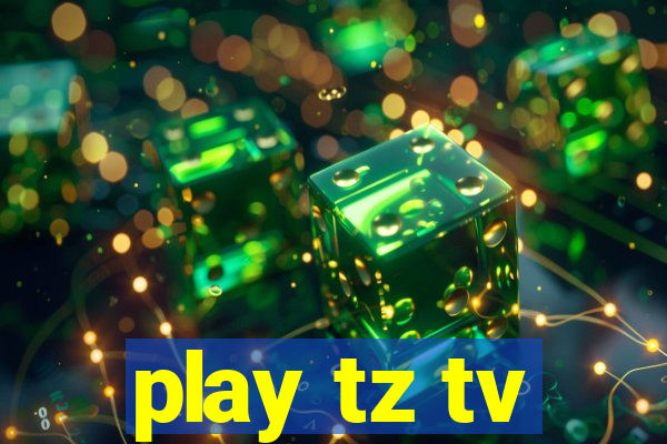 play tz tv